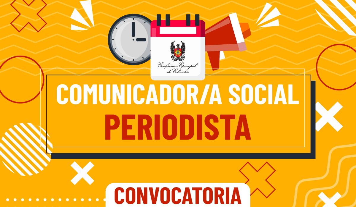 Convocatoria comunicadora social - periodista