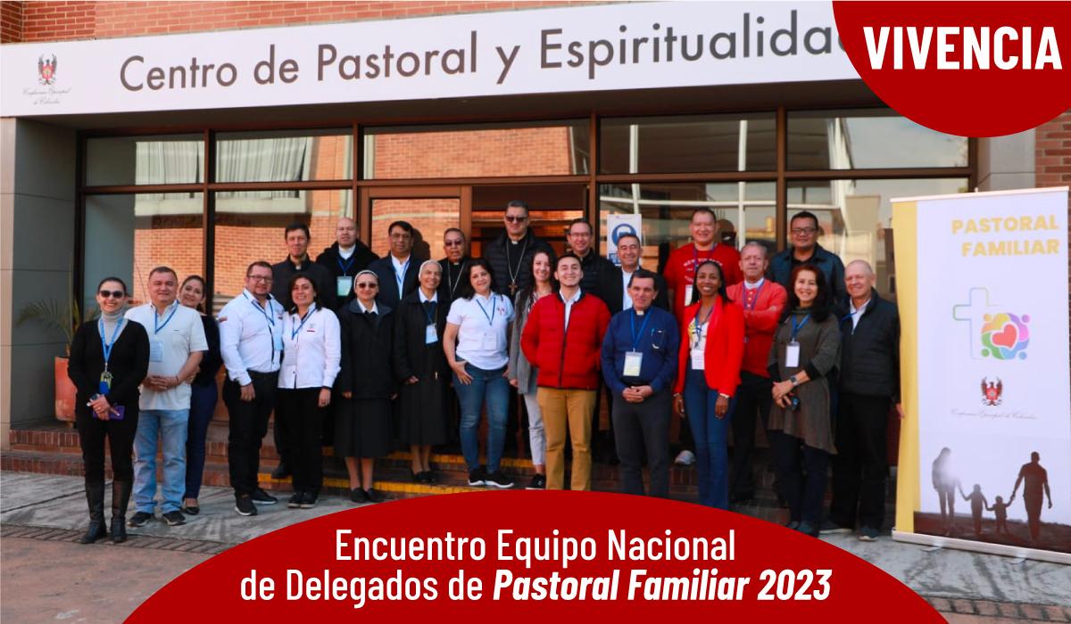 Encuentro Equipo Nacional de Delegados de Pastoral Familiar 