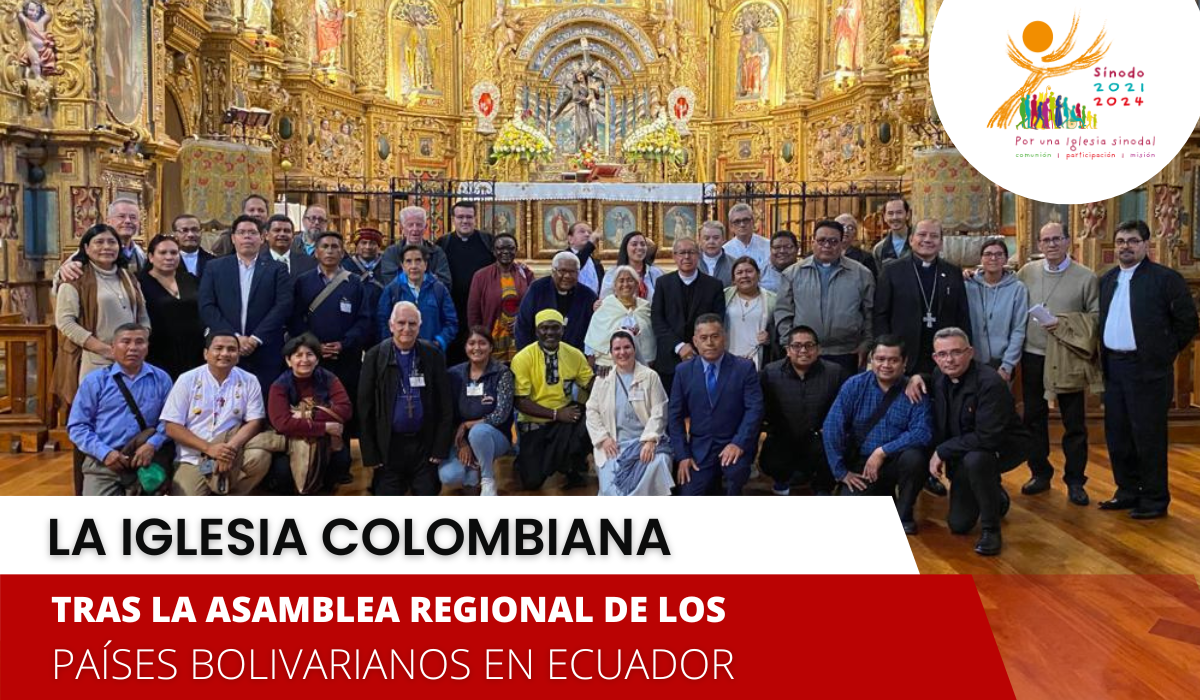 Los retos que deja la Asamblea Regional de los Países Bolivarianos para la iglesia colombiana