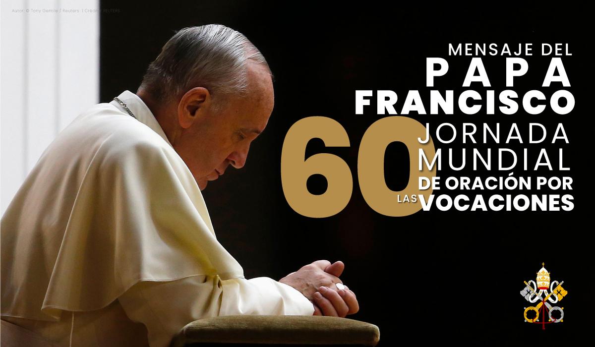 Pieza_Mensaje del Papa Francisco Jornada Mundial de Oración por las Vocaciones