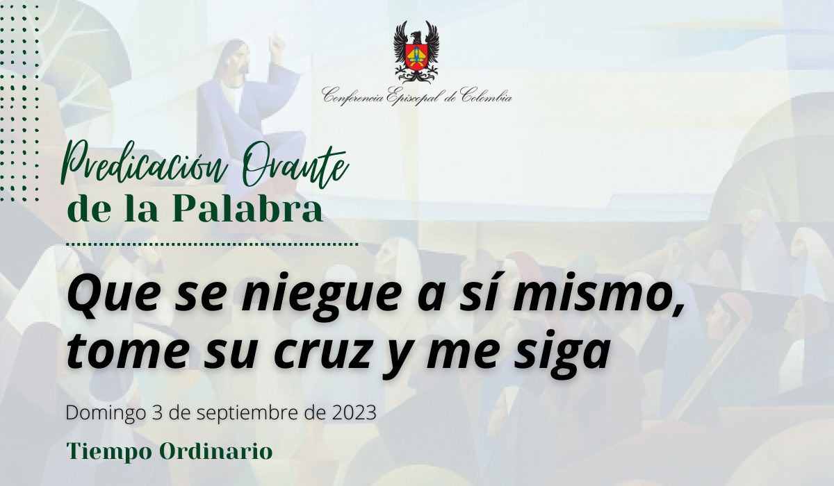 Predicación orante_Domingo 3 de septiembre de 2023