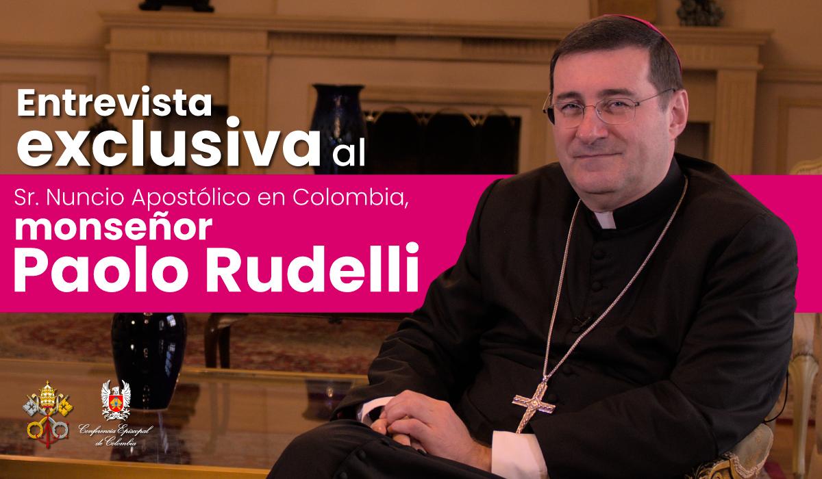 Monseñor Paolo Rudelli-Nuncio Apostólico en Colombia