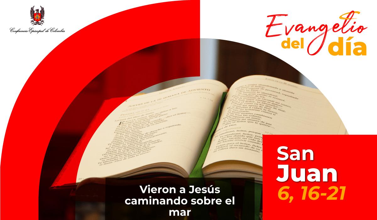 13 de abril | Lectura del santo Evangelio según San Juan 6,16-21