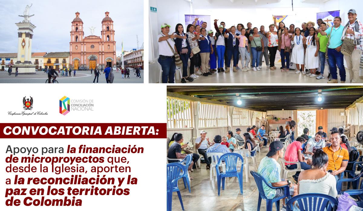 convocatoria abierta apoyo para la financiacion de microproyectos desde la iglesia reconciliacion y la paz en colombia