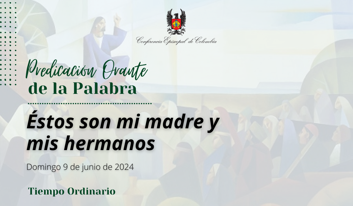 predicacion orante domingo 9 de junio de 2024