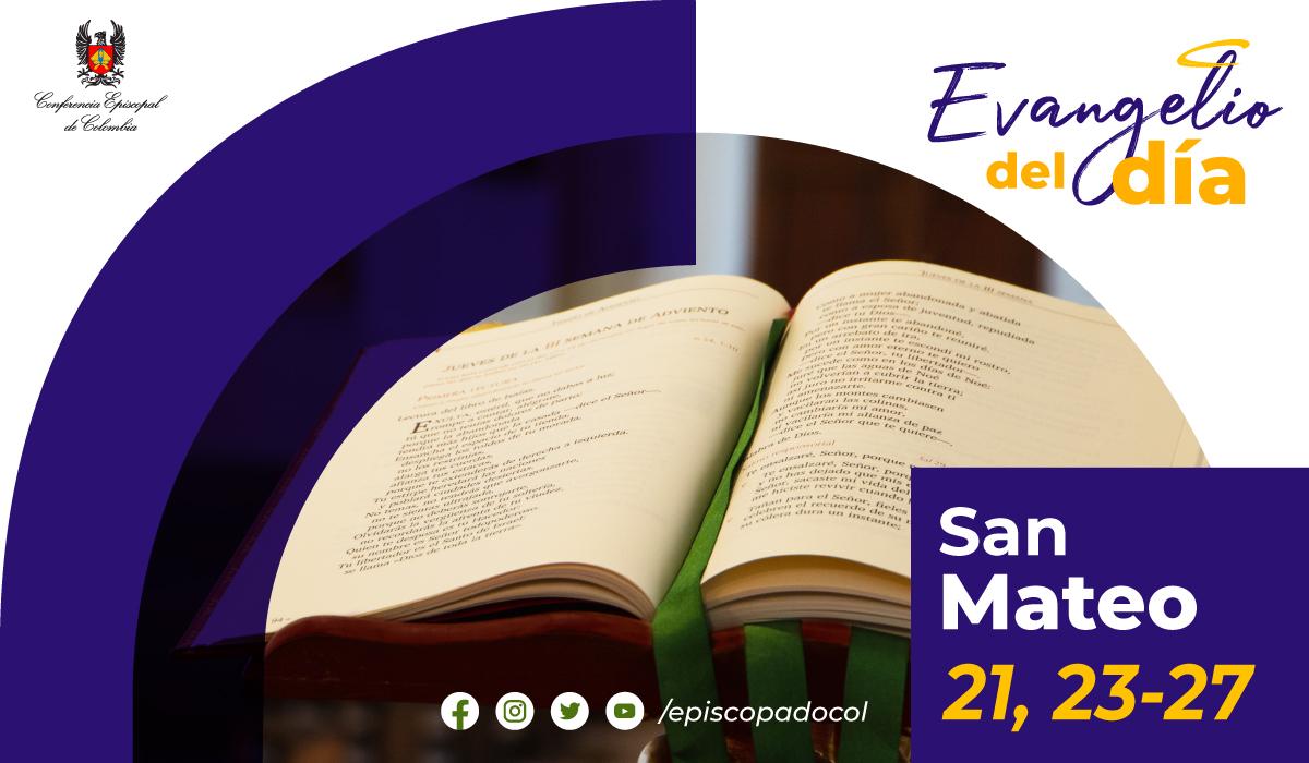 16 de diciembre evangelio san mateo 21 23 27 01