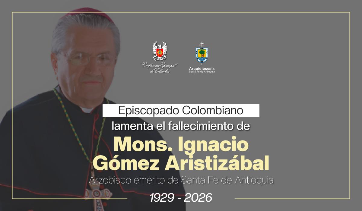 fallecimiento monsenor ignacio gomez aristizabal obispo de santa fe de antioquia