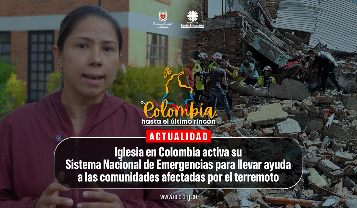 13-con-colombia-iglesia-activa-sistema-nacional-de-emergencias-terremoto-colombia
